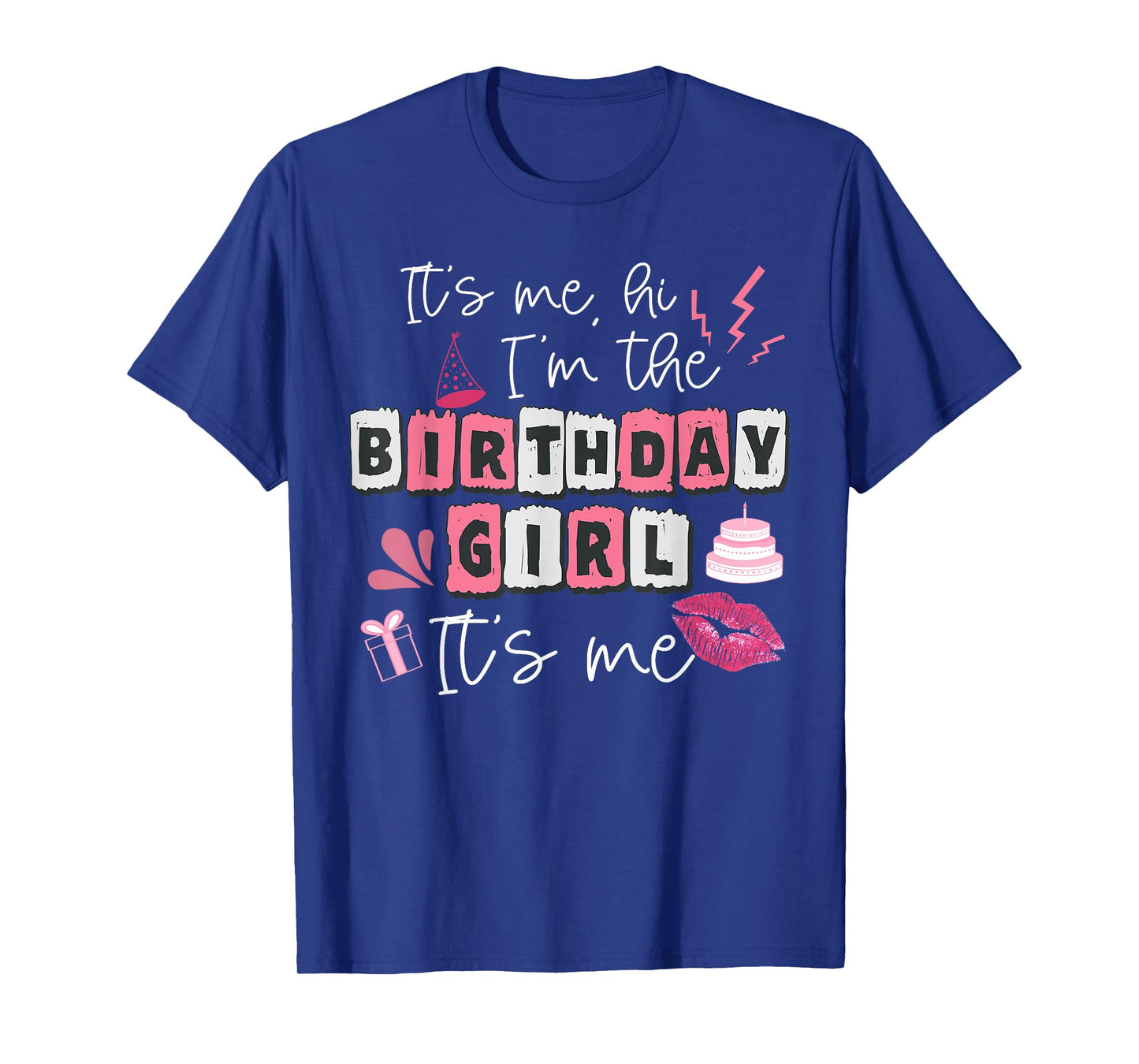 Funny Its My Birthday Girl Women's Day T-Shirt