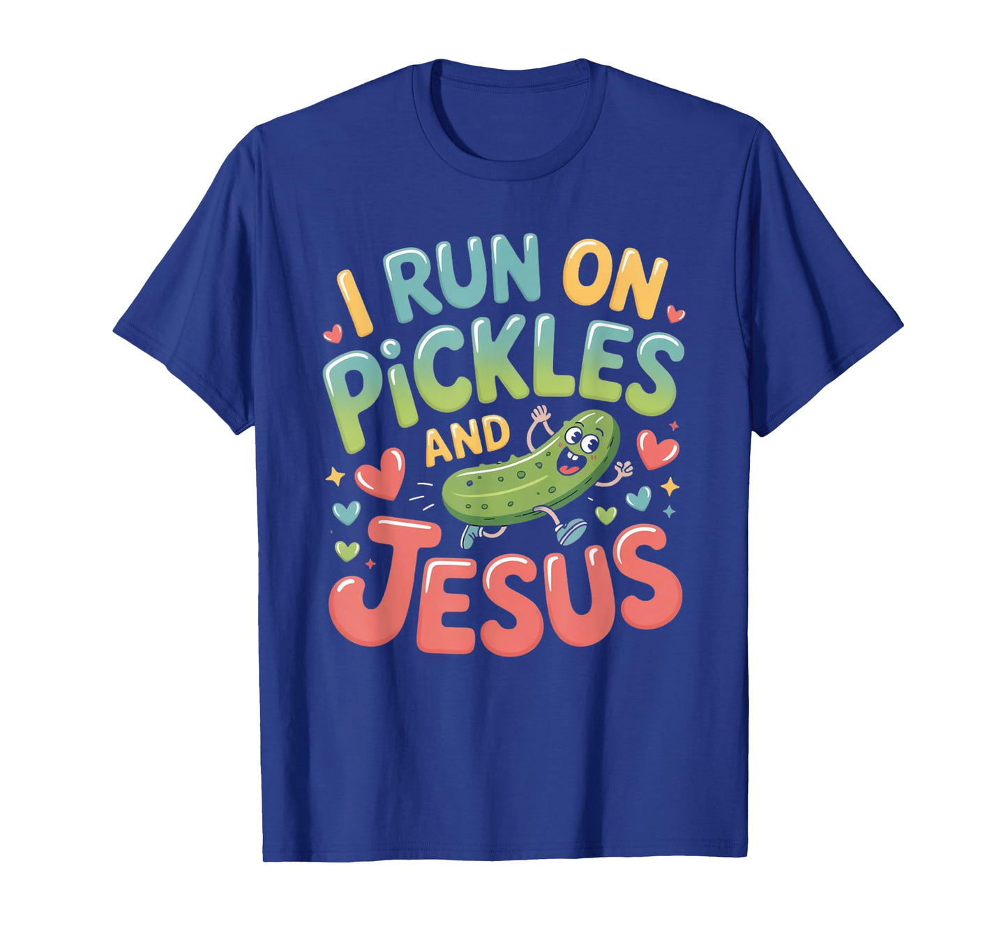 I Run On Pickles and Jesus Religious T-Shirt