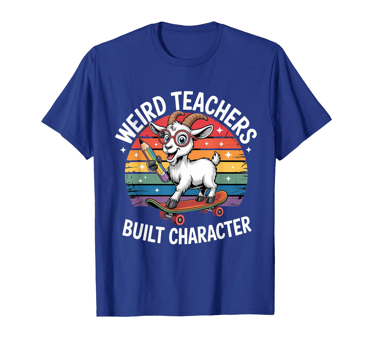 Weird Teachers Build Character Teacher T-Shirt