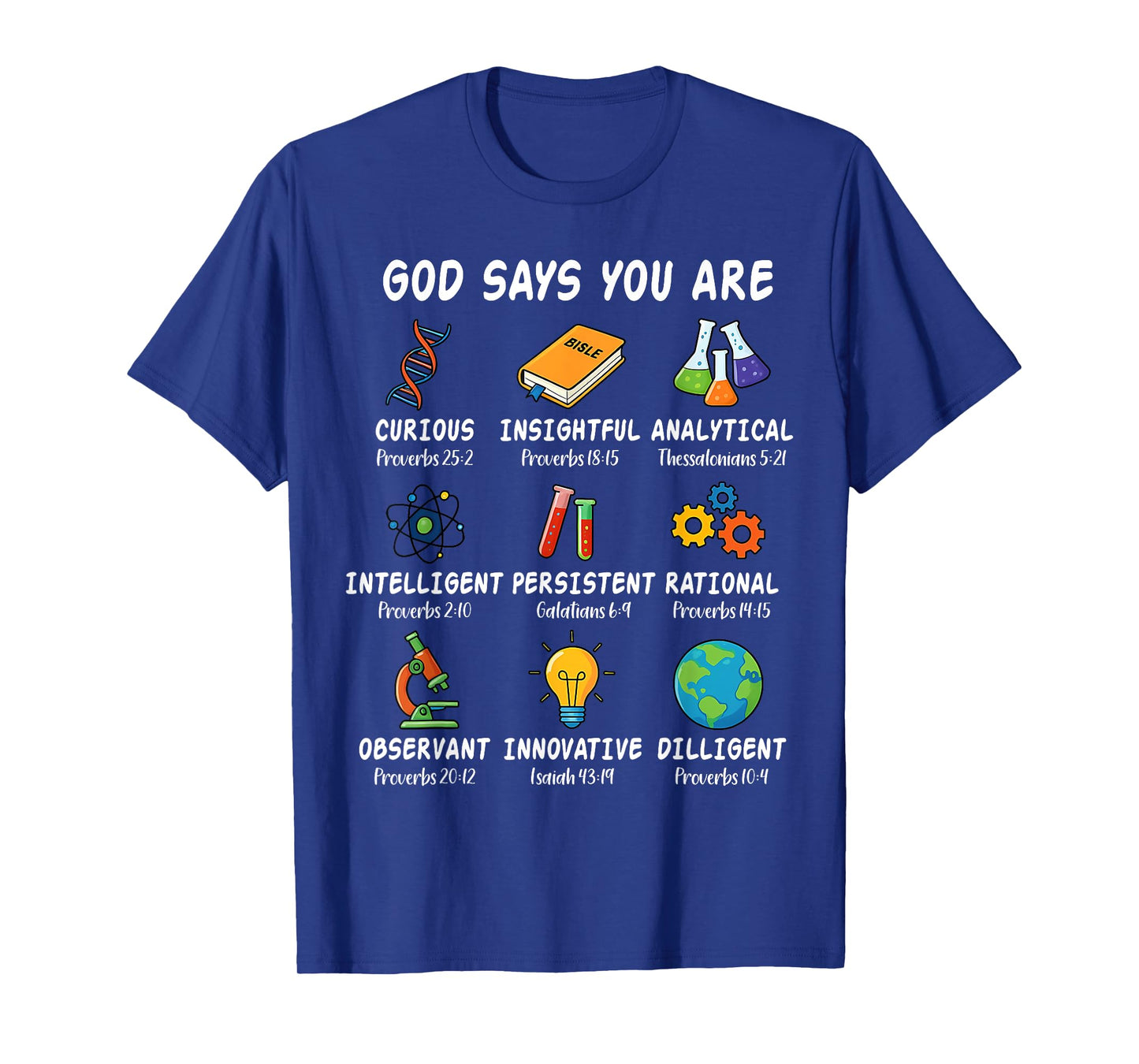 God Says I Am Science Biology Teacher Bible Verse T-Shirt
