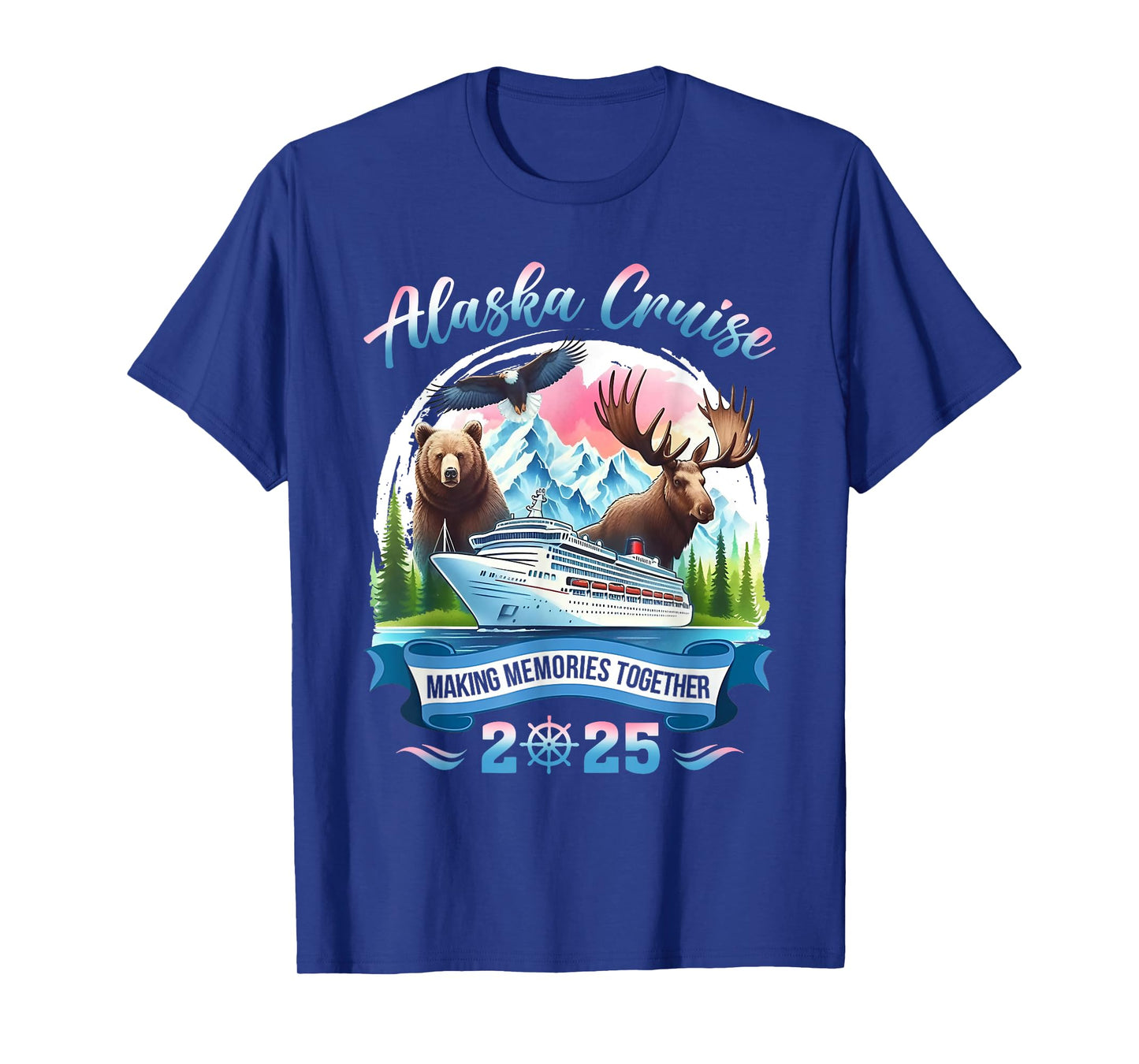 Alaska Cruise 2025 Making Memories Together Group Alaskan T-Shirt