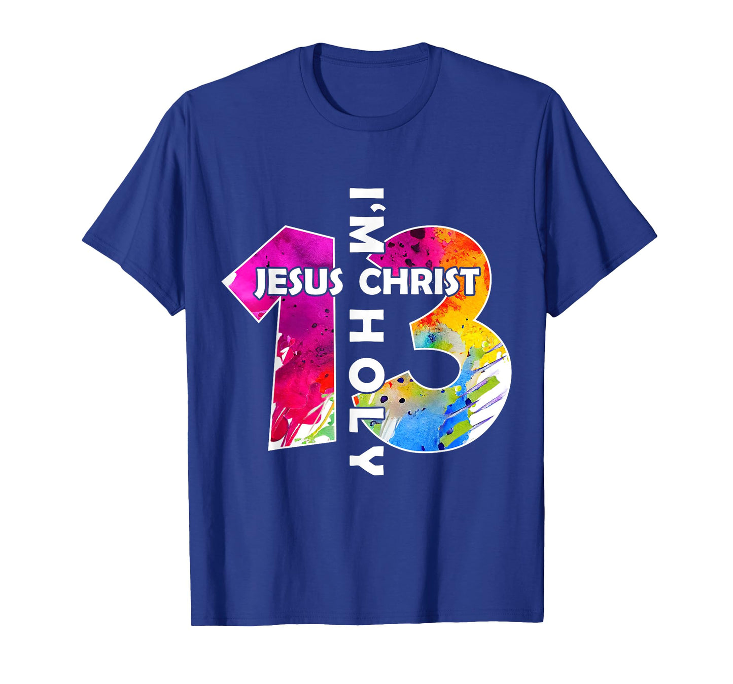 Jesus Christ I AM 13 Years Jesus 13TH Birthday T-Shirt