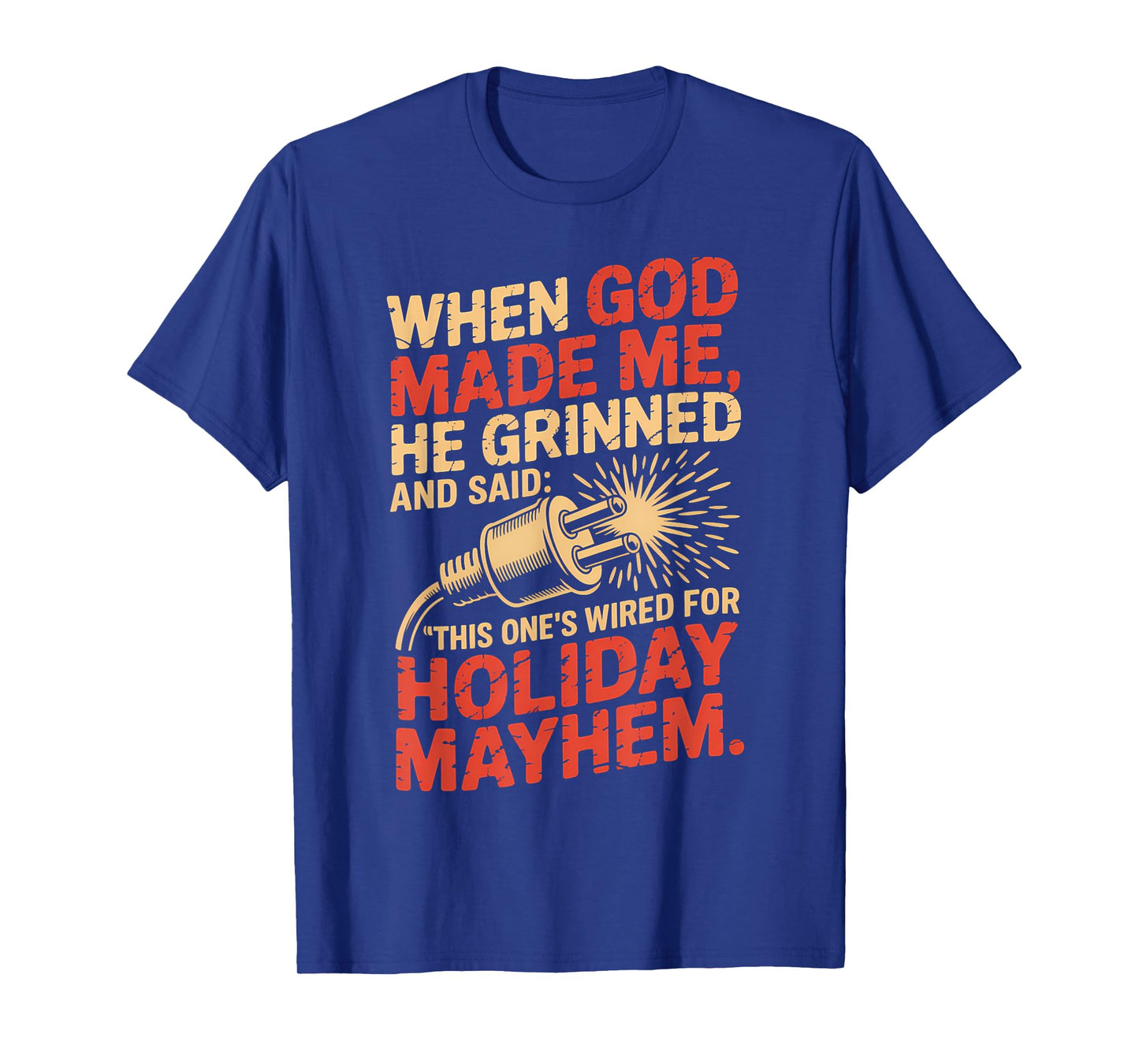 Wired for Holiday Mayhem Funny Electrician T-Shirt