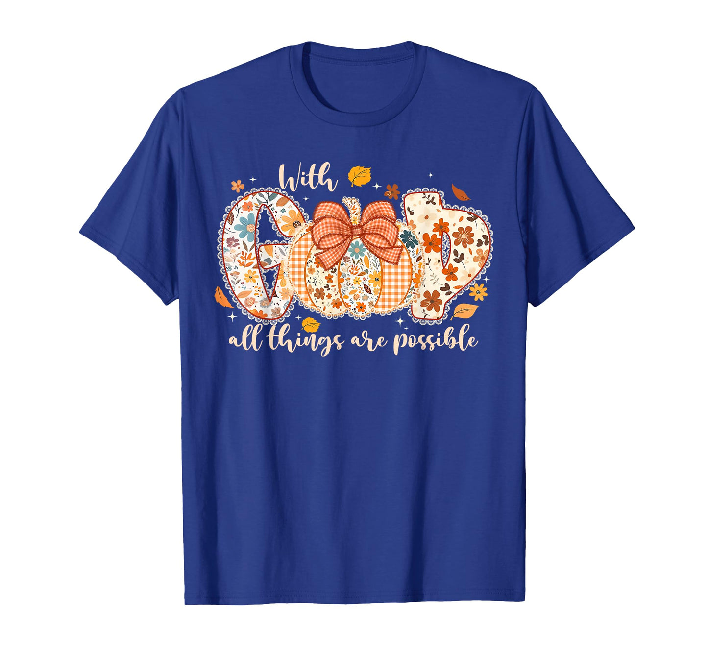With God All Things Are Possible Pumpkin Thanksgiving Autumn T-Shirt