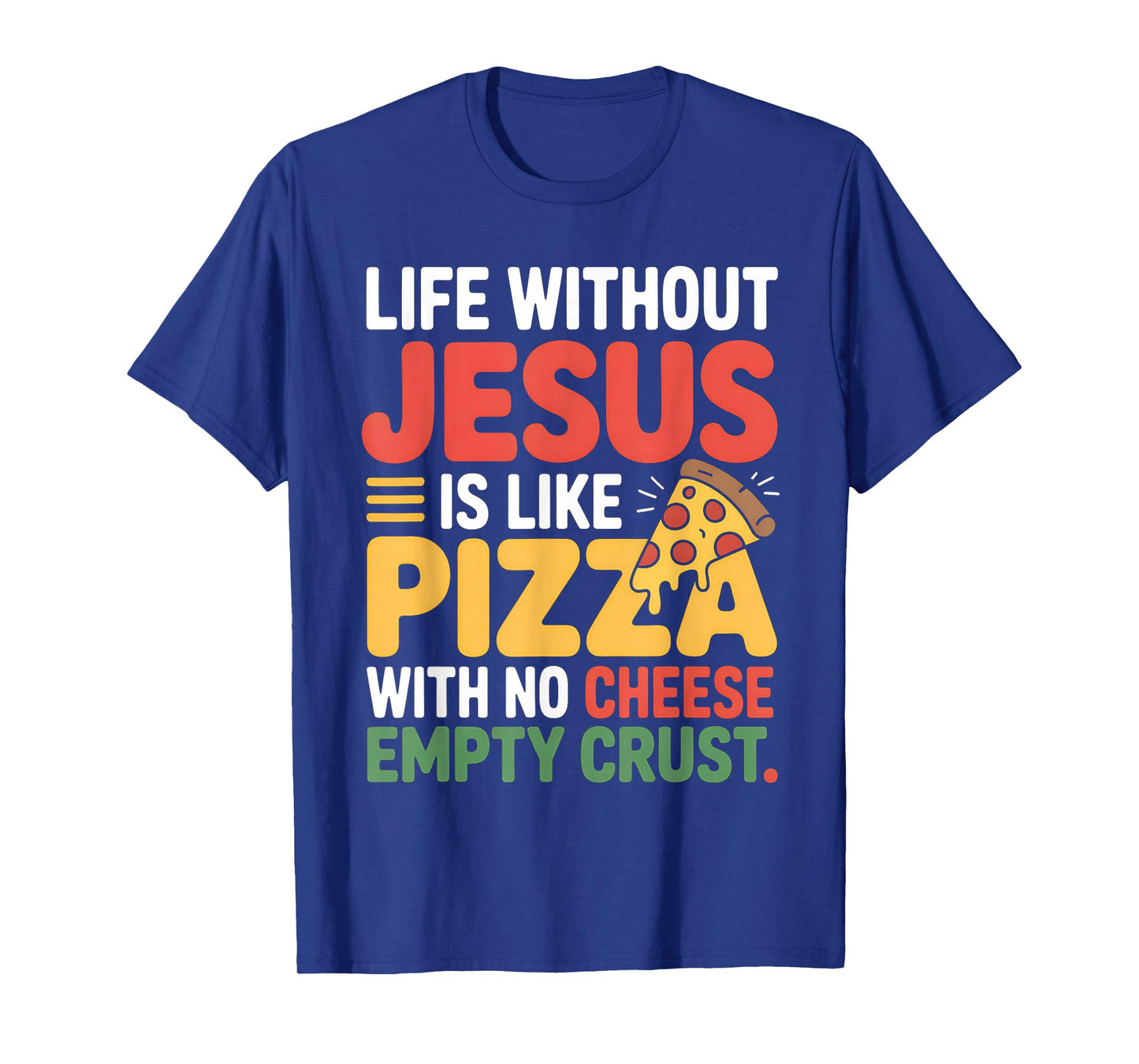 Life Without Jesus Funny Christian Religious Faith T-Shirt