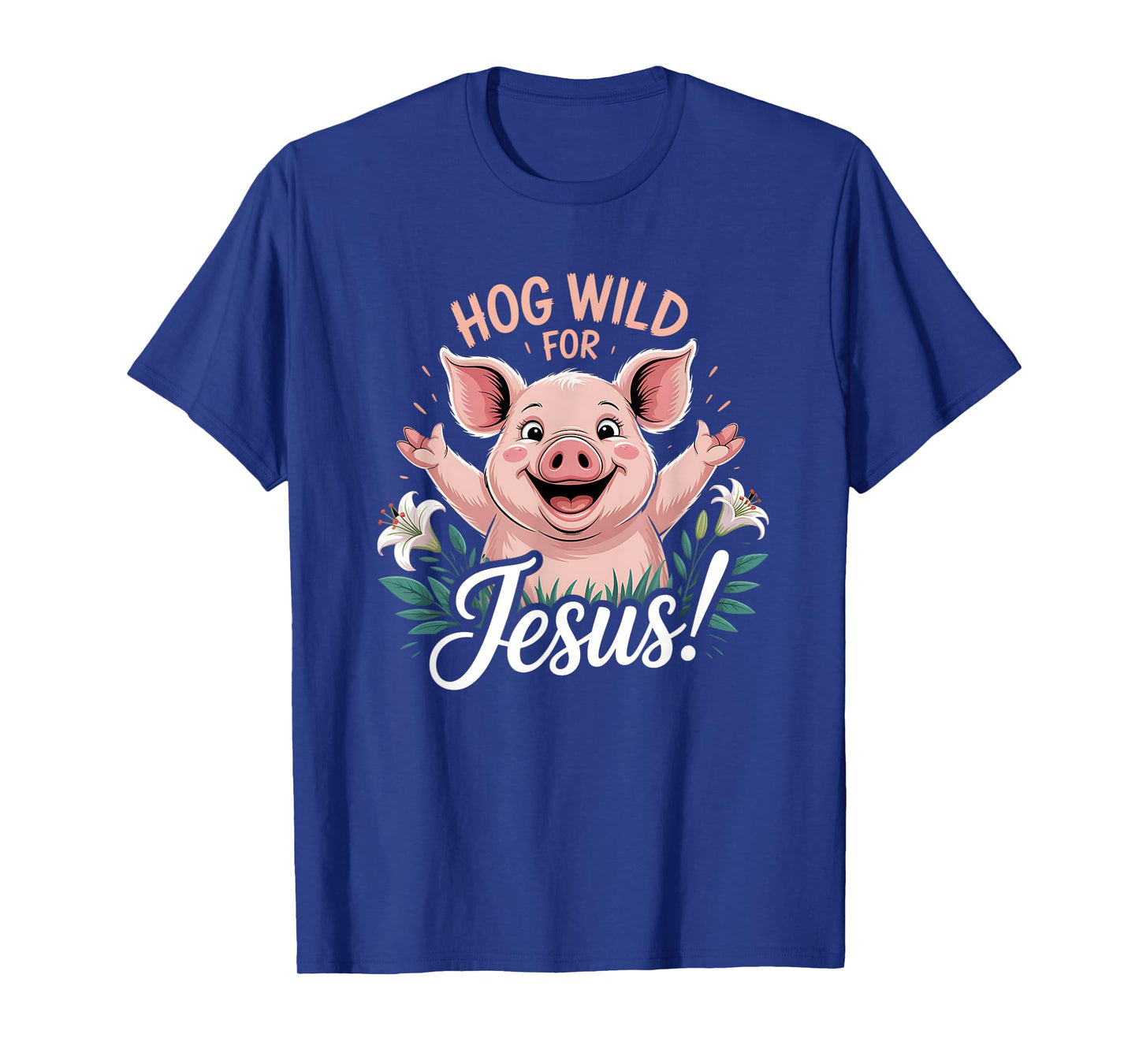 Hog Wild for Jesus Christian T-Shirt