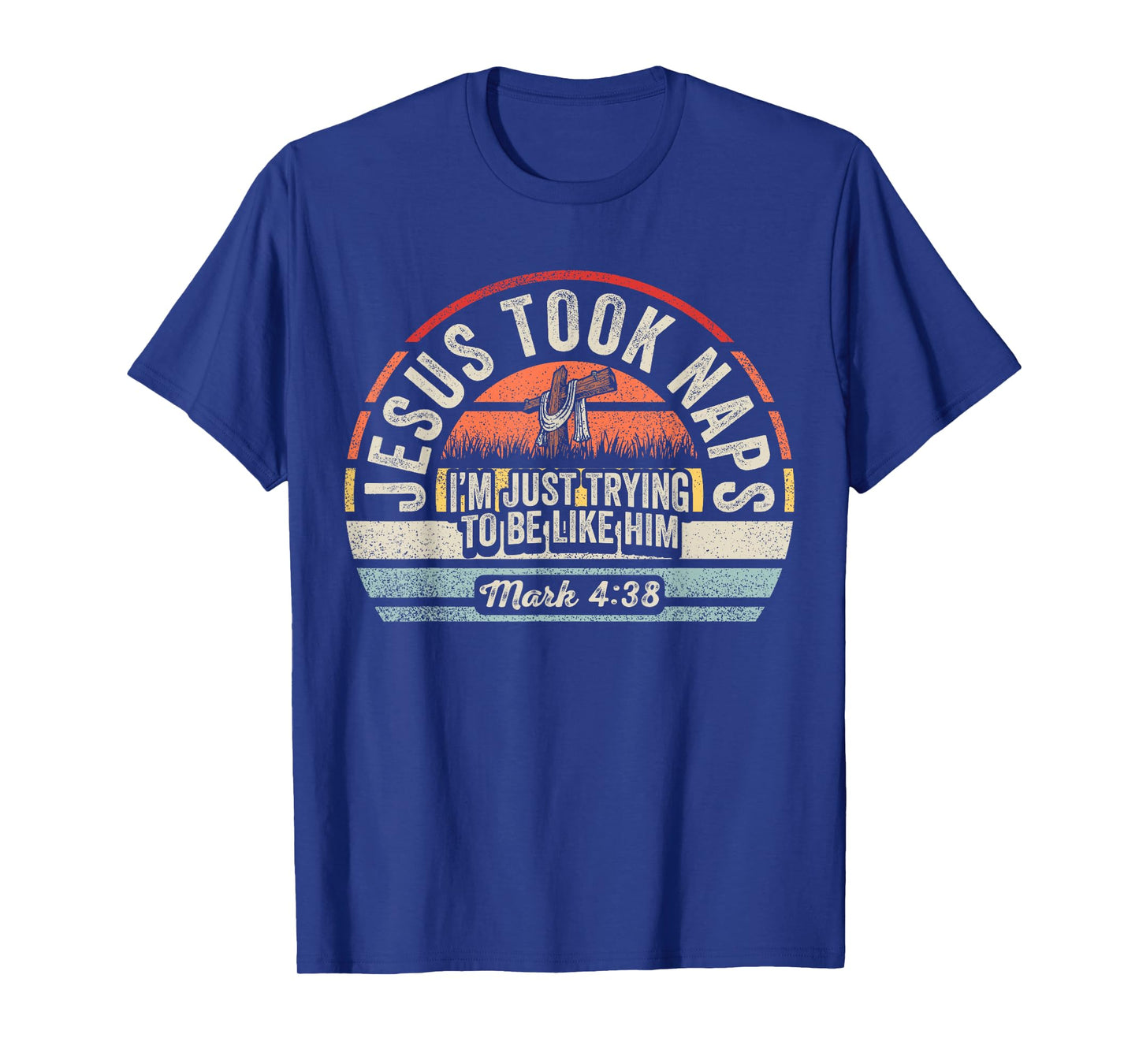 Retro Jesus Took Naps Mark 4:38 Christian Funny Faith Vibes T-Shirt