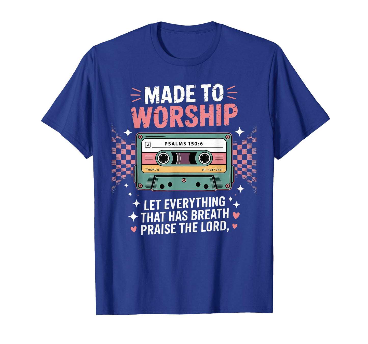 Retro Cassette Made to Worship Psalms 150:6 Christian Music T-Shirt
