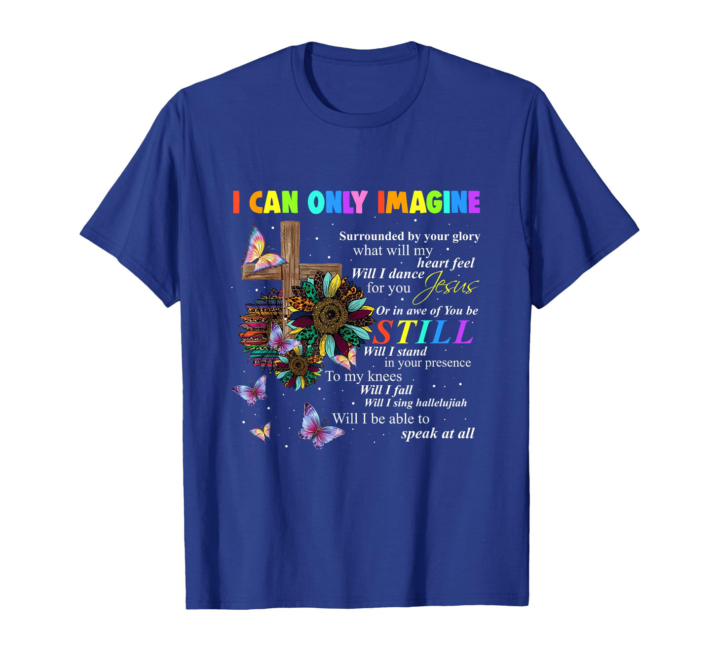 I Only Can Imagine Faith Sunflower Christian God Lover T-Shirt