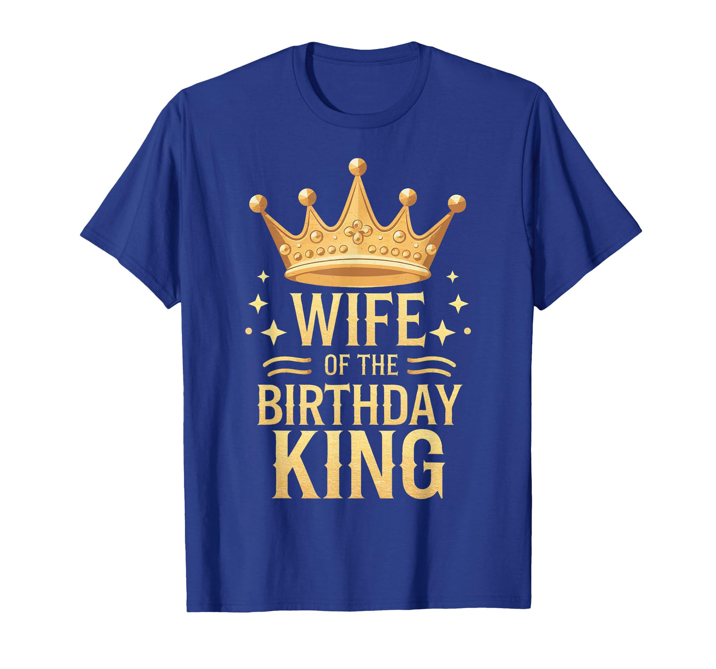 Wife Wife Of The Birthday King T-Shirt