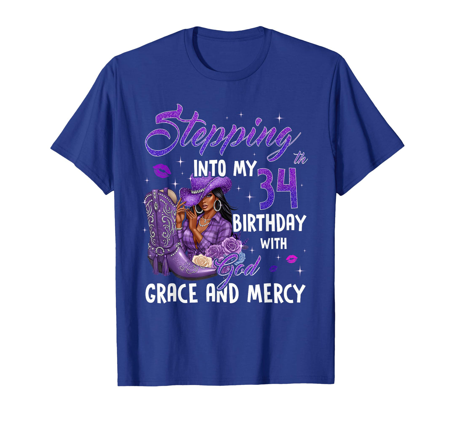 Stepping Into My 34th Birthday Faith Grace Mercy Cowgirl T-Shirt