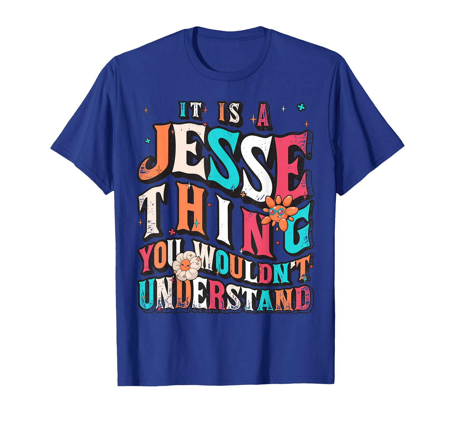 It's A Jesse Thing You Wouldn't Understand, Jesse Groovy T-Shirt
