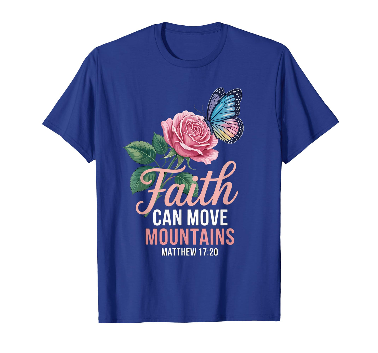 Butterfly Rose Flower Christian Bible Verse Matthew 17:20 T-Shirt