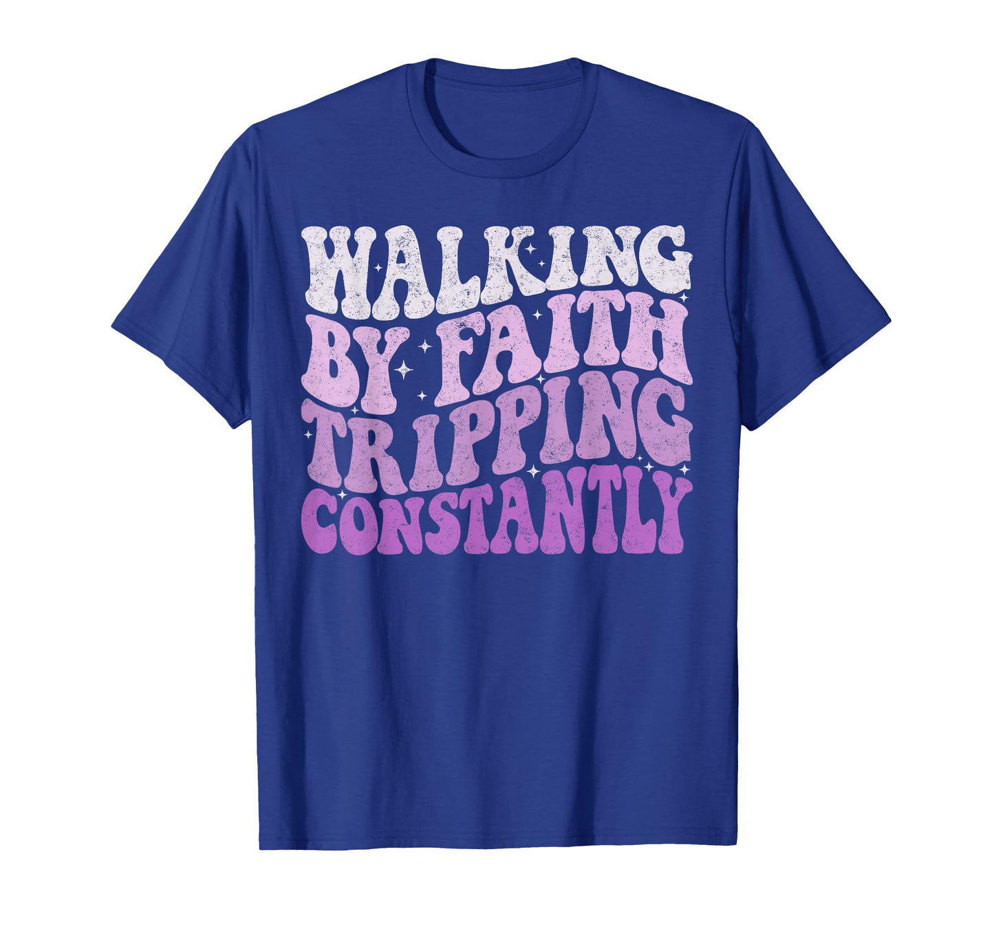Walking by Faith Tripping Constantly Groovy Jesus Christian T-Shirt