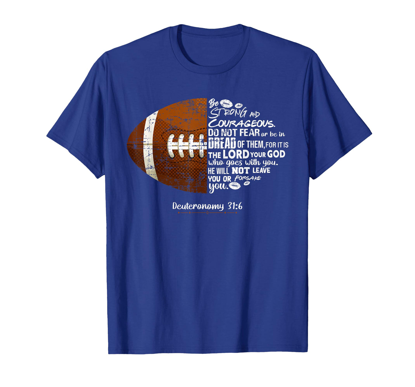 Christian Football Deuteronomy 31:6 Bible Football Christian T-Shirt