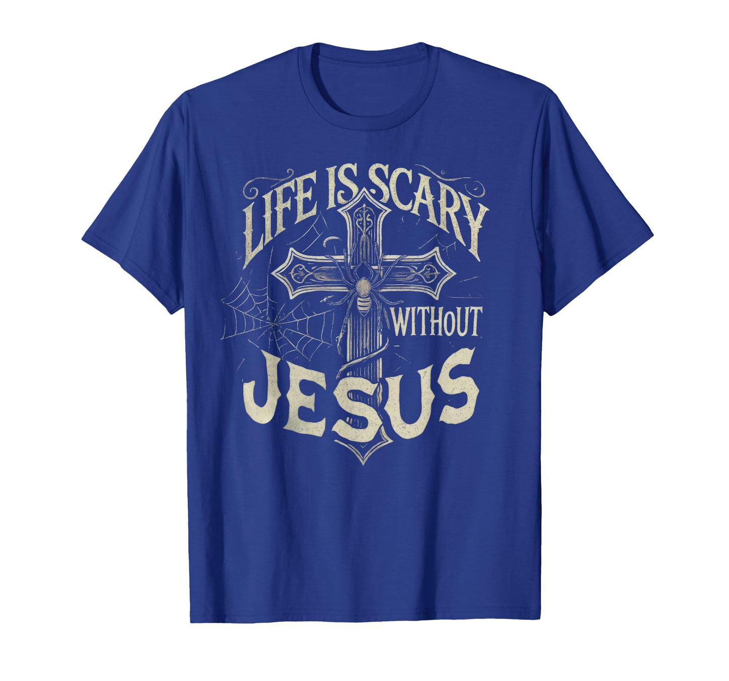 Life Is Scary Without Jesus Cross Christian Halloween T-Shirt