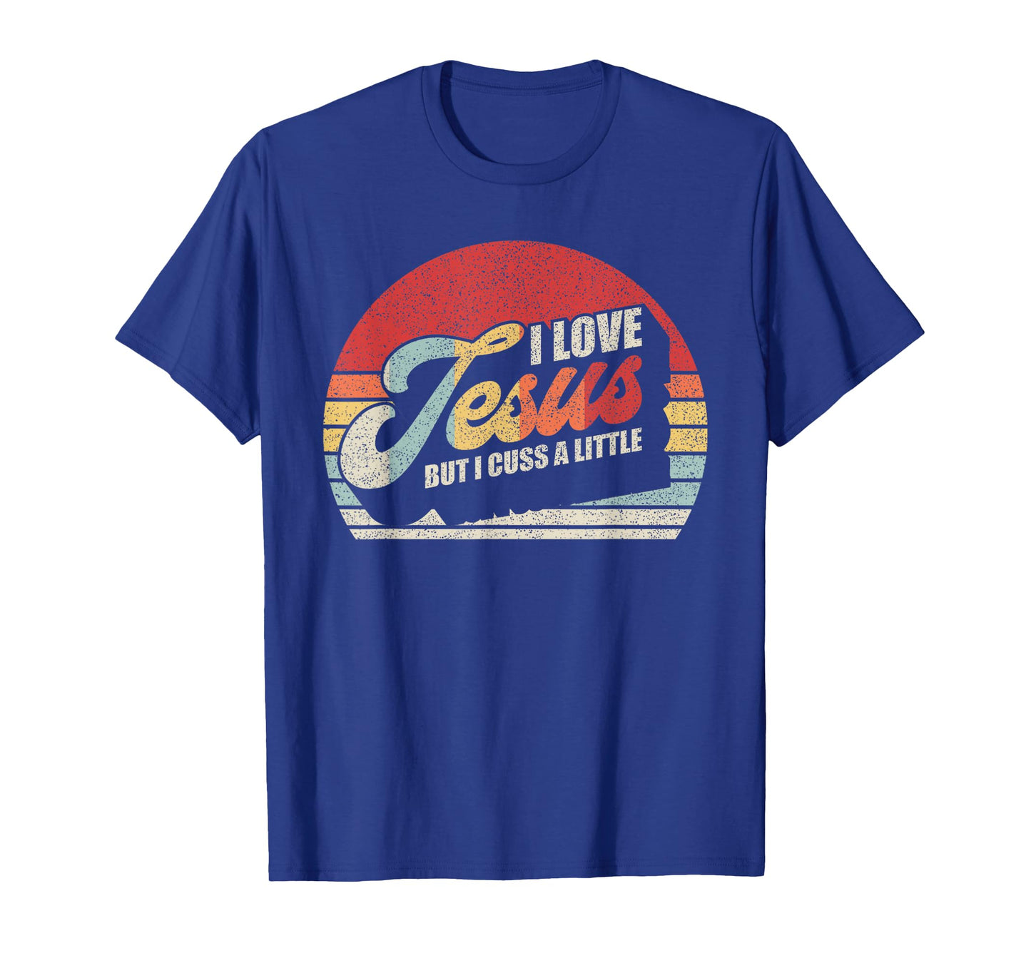 Vintage Retro I Love Jesus But I Cuss A Little Humorous T-Shirt