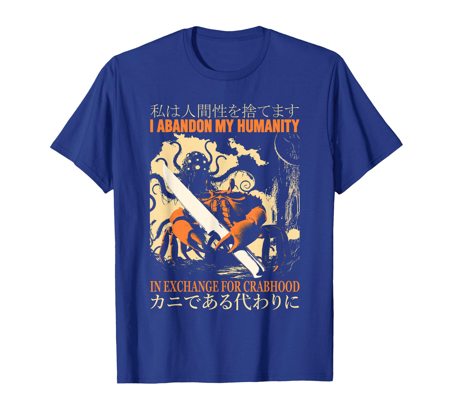 Vintage I Abandon My Humanity in Exchange for Crabhood T-Shirt