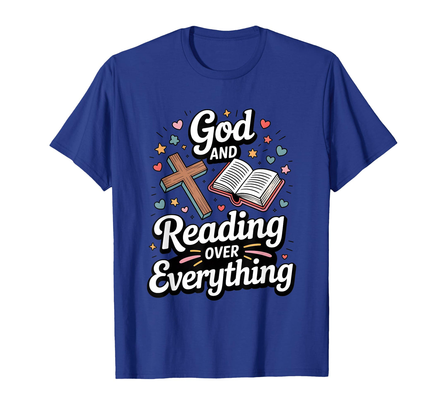 God and Reading Over Everything Bible Faith T-Shirt