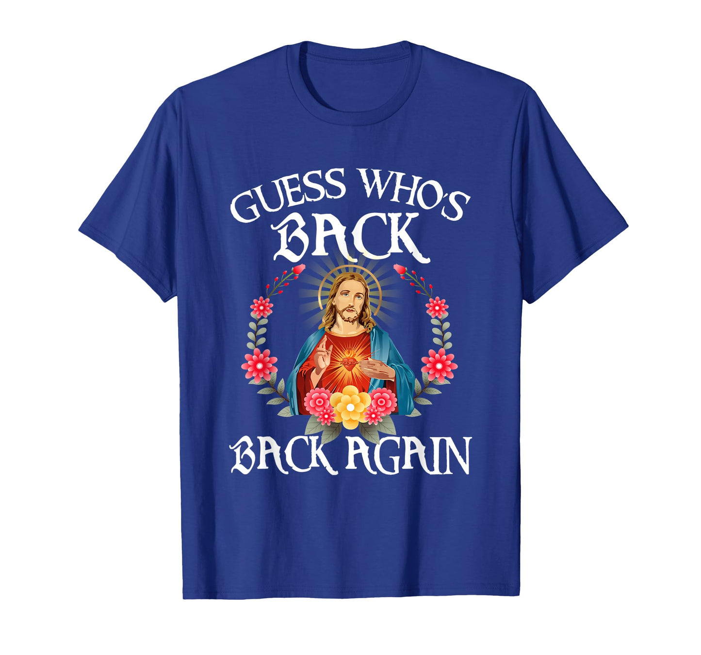 Guess Who's Back Back Again Happy Easter Christian Jesus T-Shirt