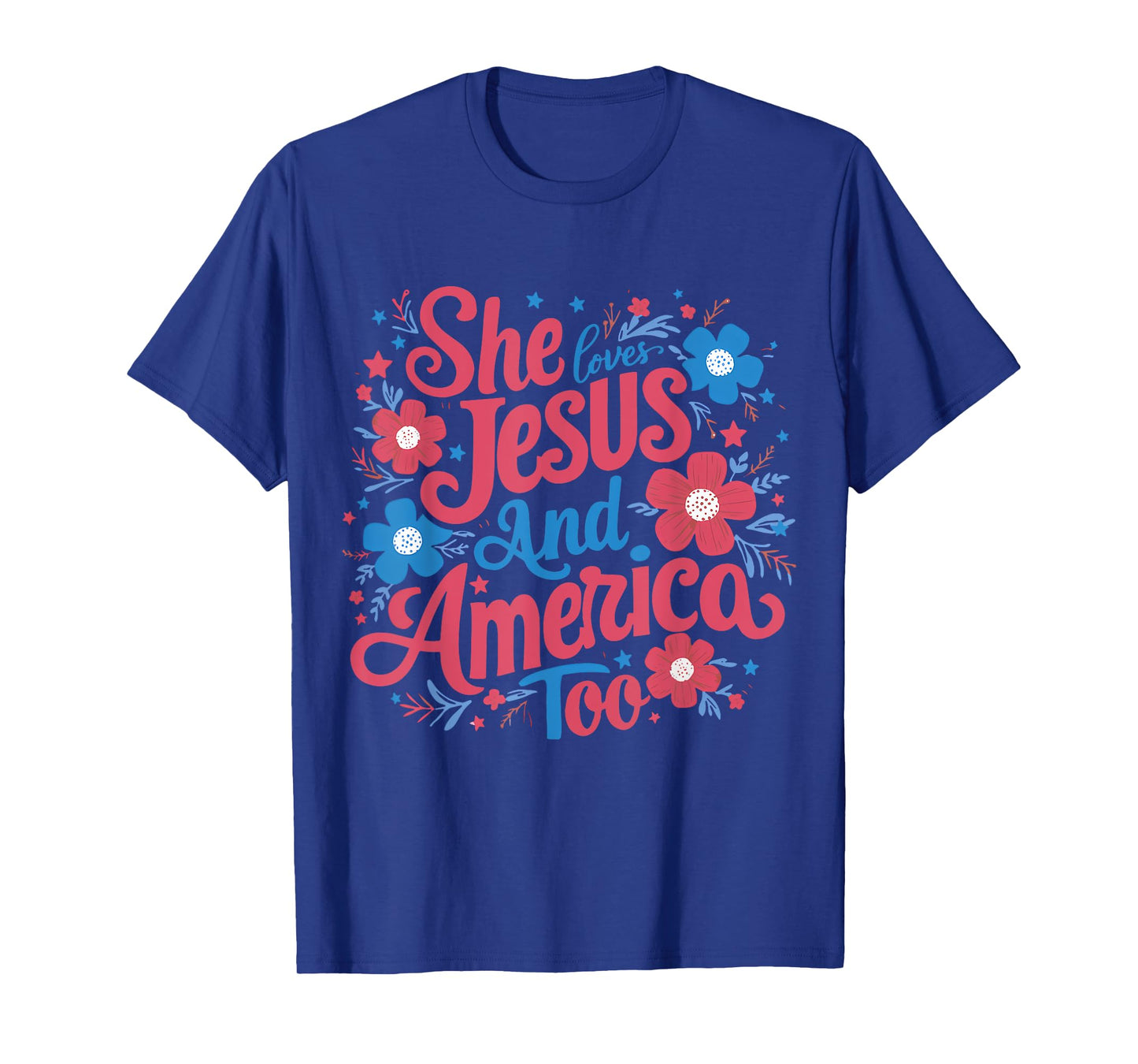 She Loves Jesus and America Too 4th of July Patriotic T-Shirt
