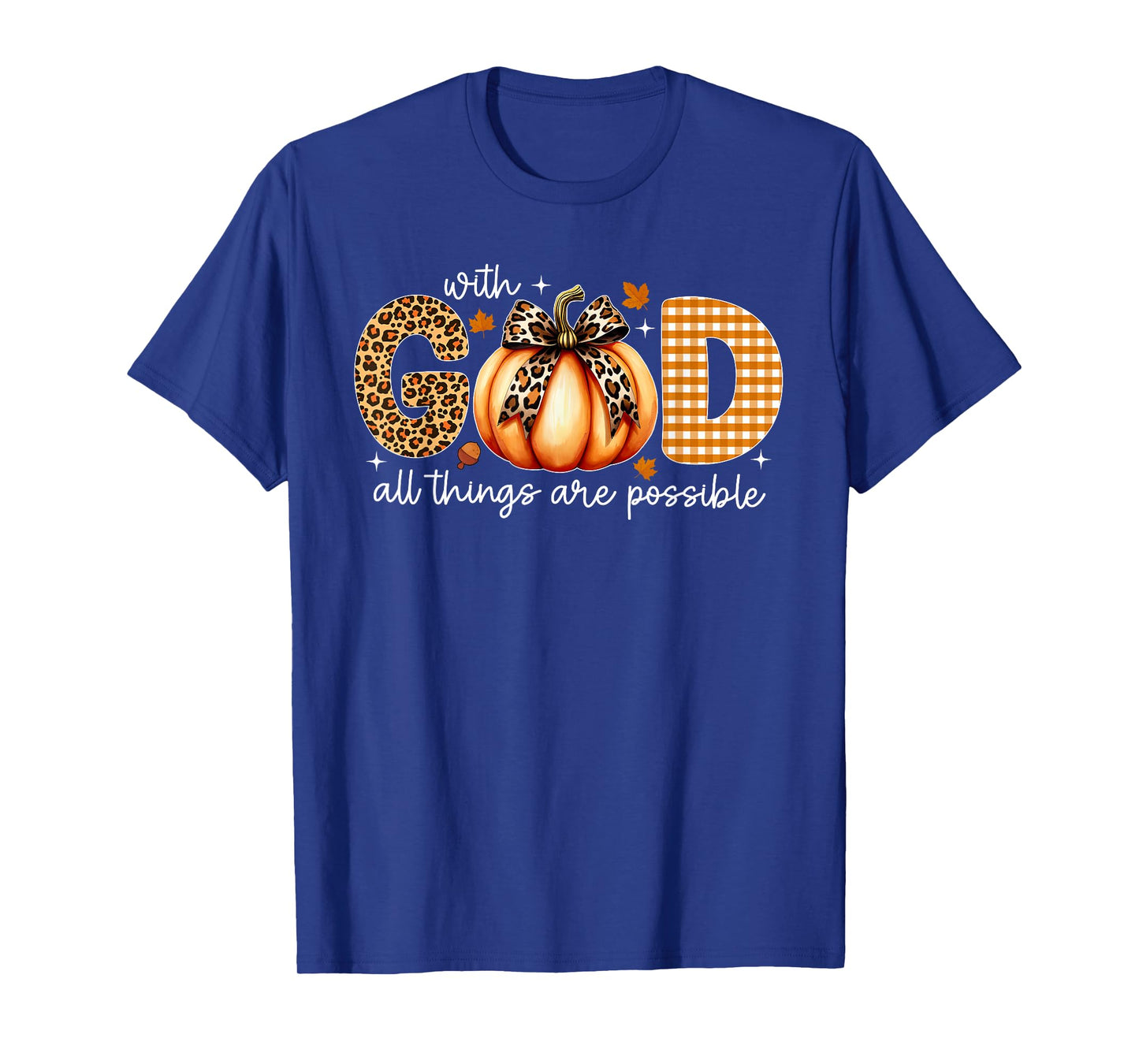 with God All Things are Possible Fall Christian Thanksgiving T-Shirt