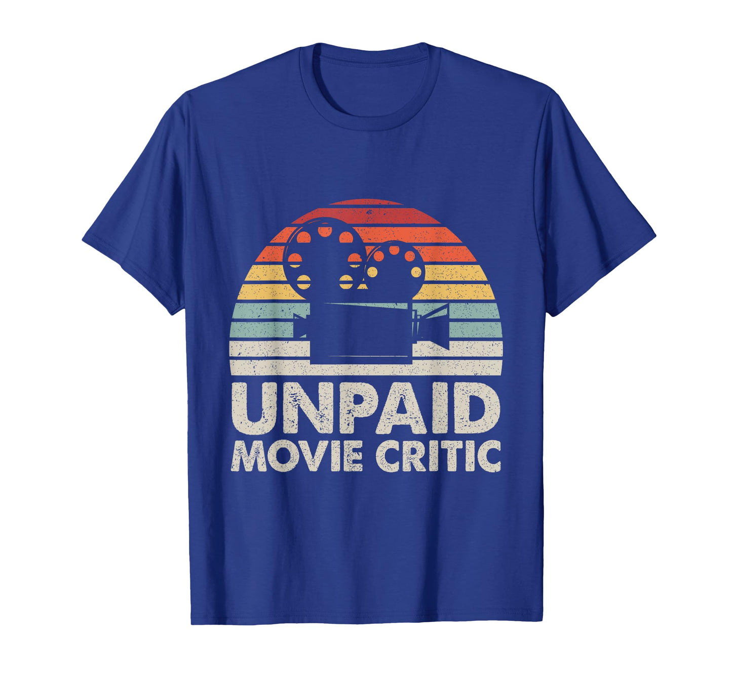 Unpaid Movie Critic Motion Picture Fan Movie Film Cinema T-Shirt