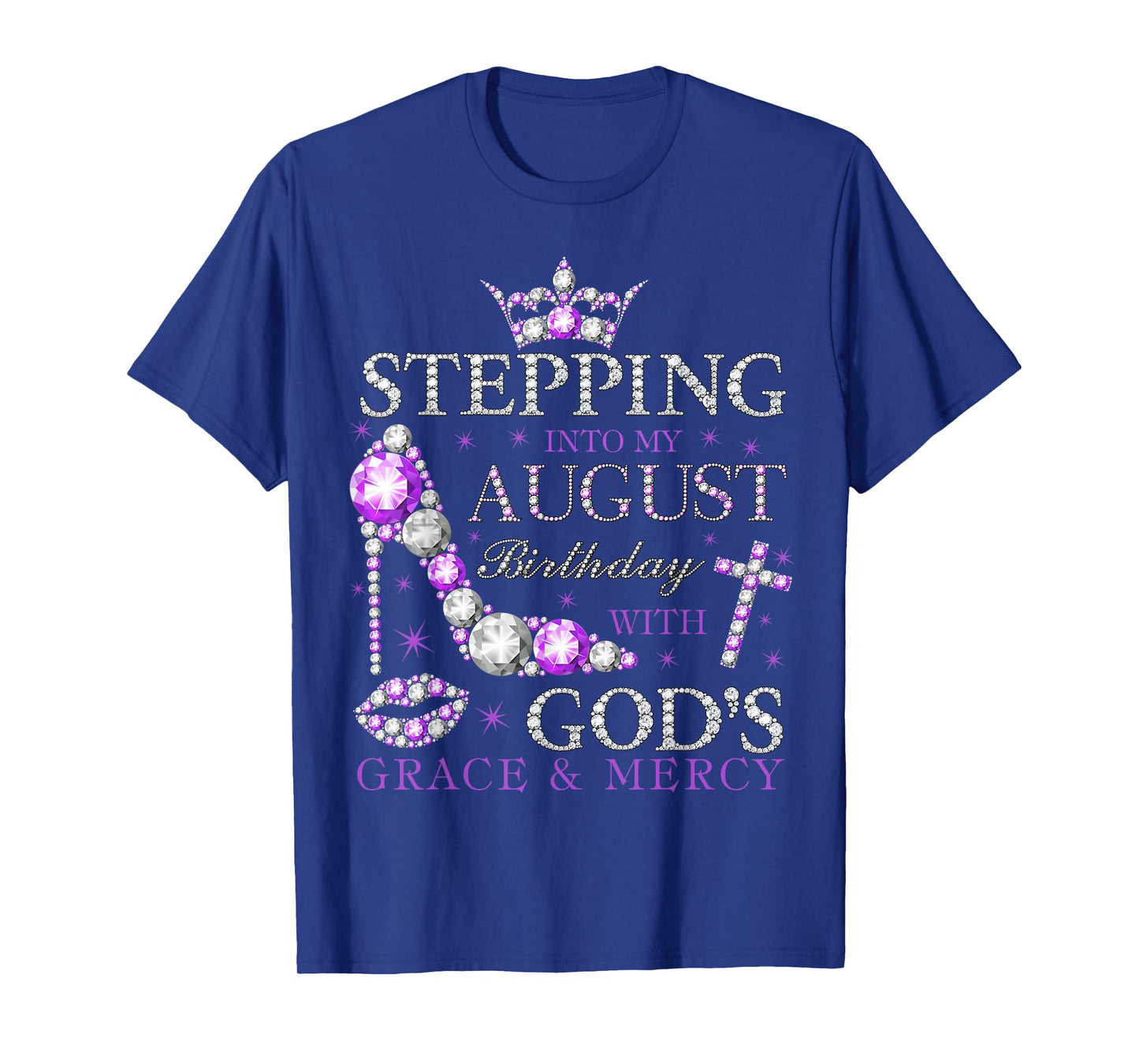Stepping into My August Birthday Gods Grace Christian Girls T-Shirt