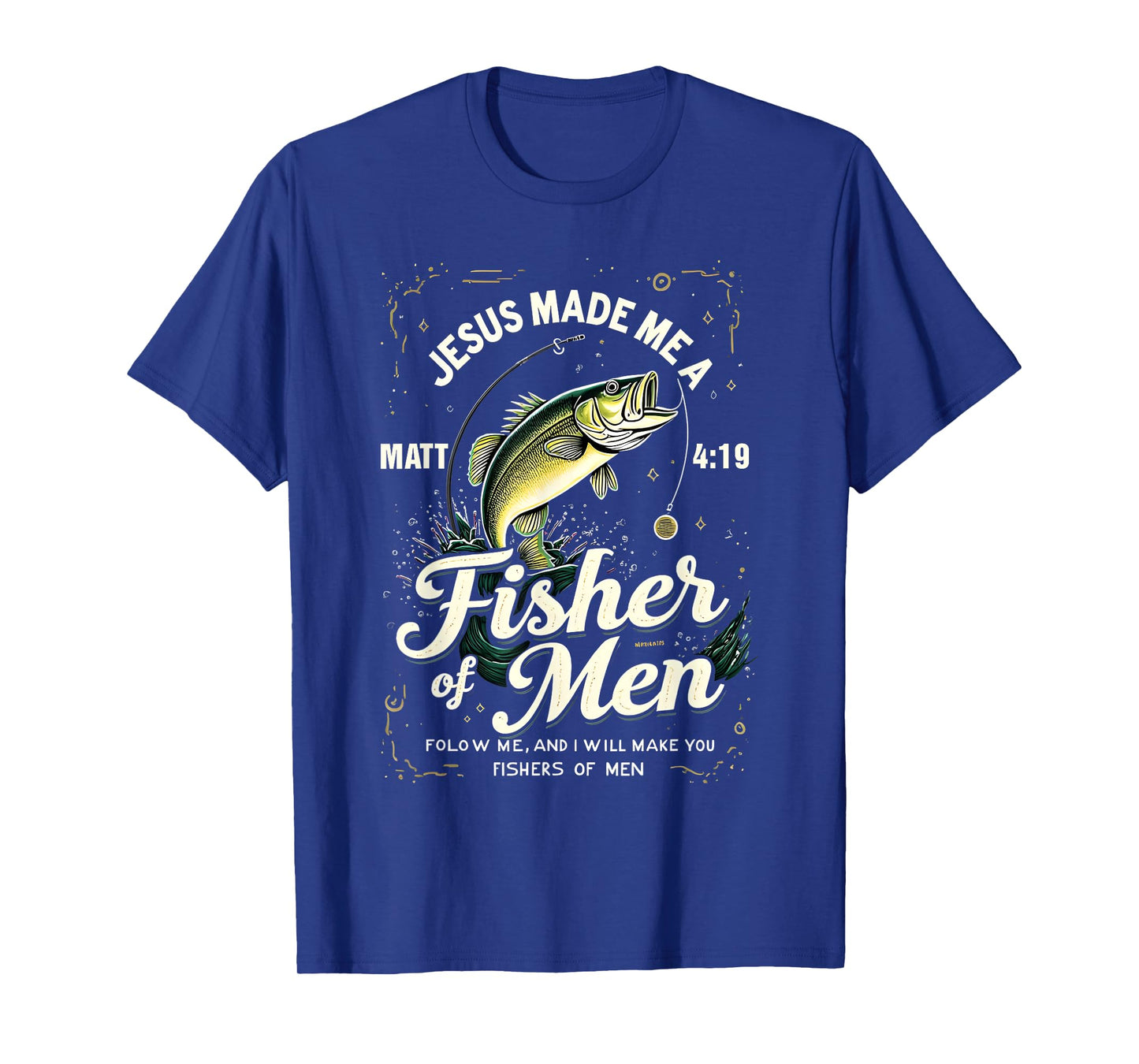 Fisher of Men Matthew 4:19 Christian Fishing Bible Gift T-Shirt