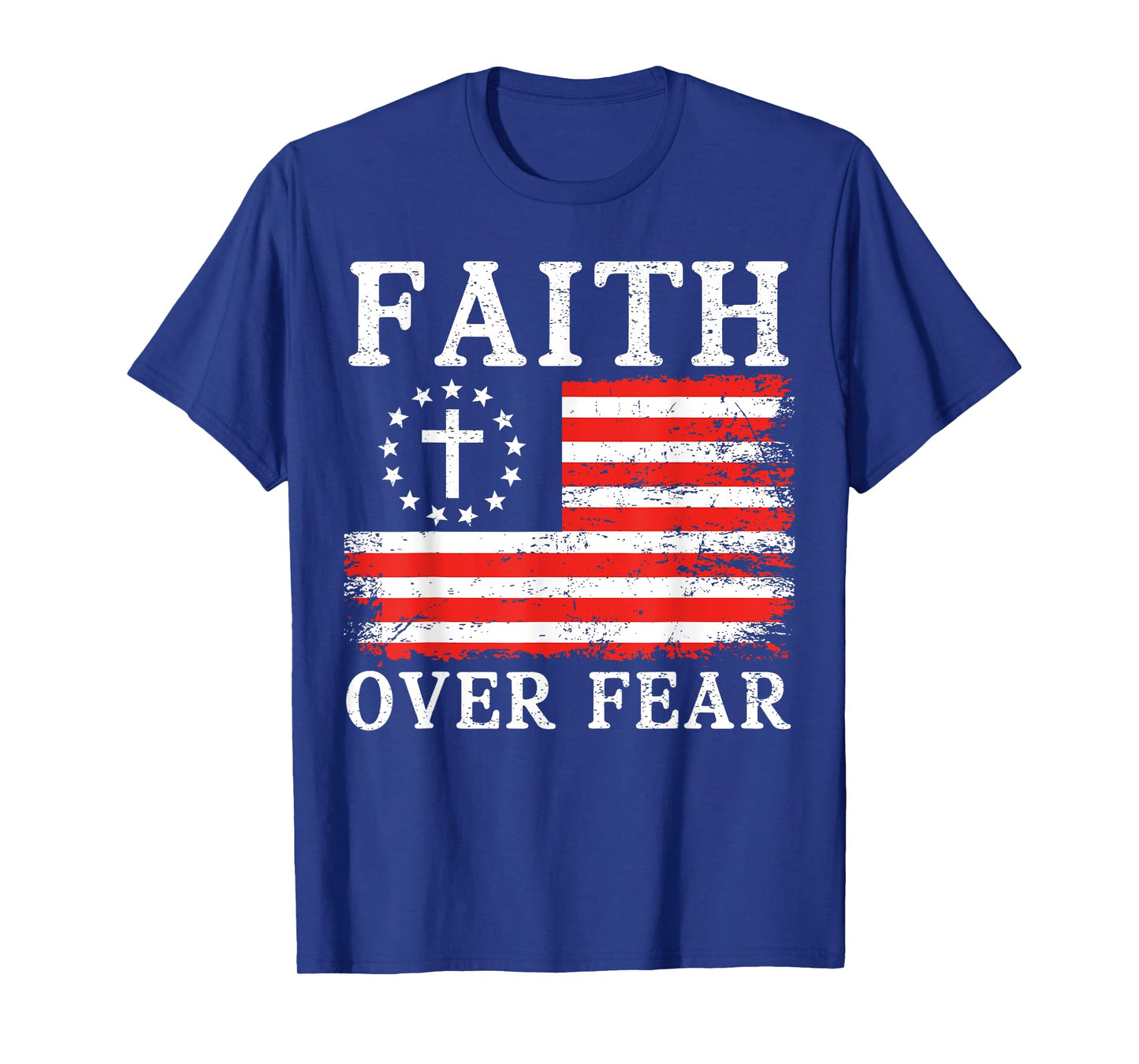 Christian US USA Flag American Christ Faith Over Fear Cross T-Shirt