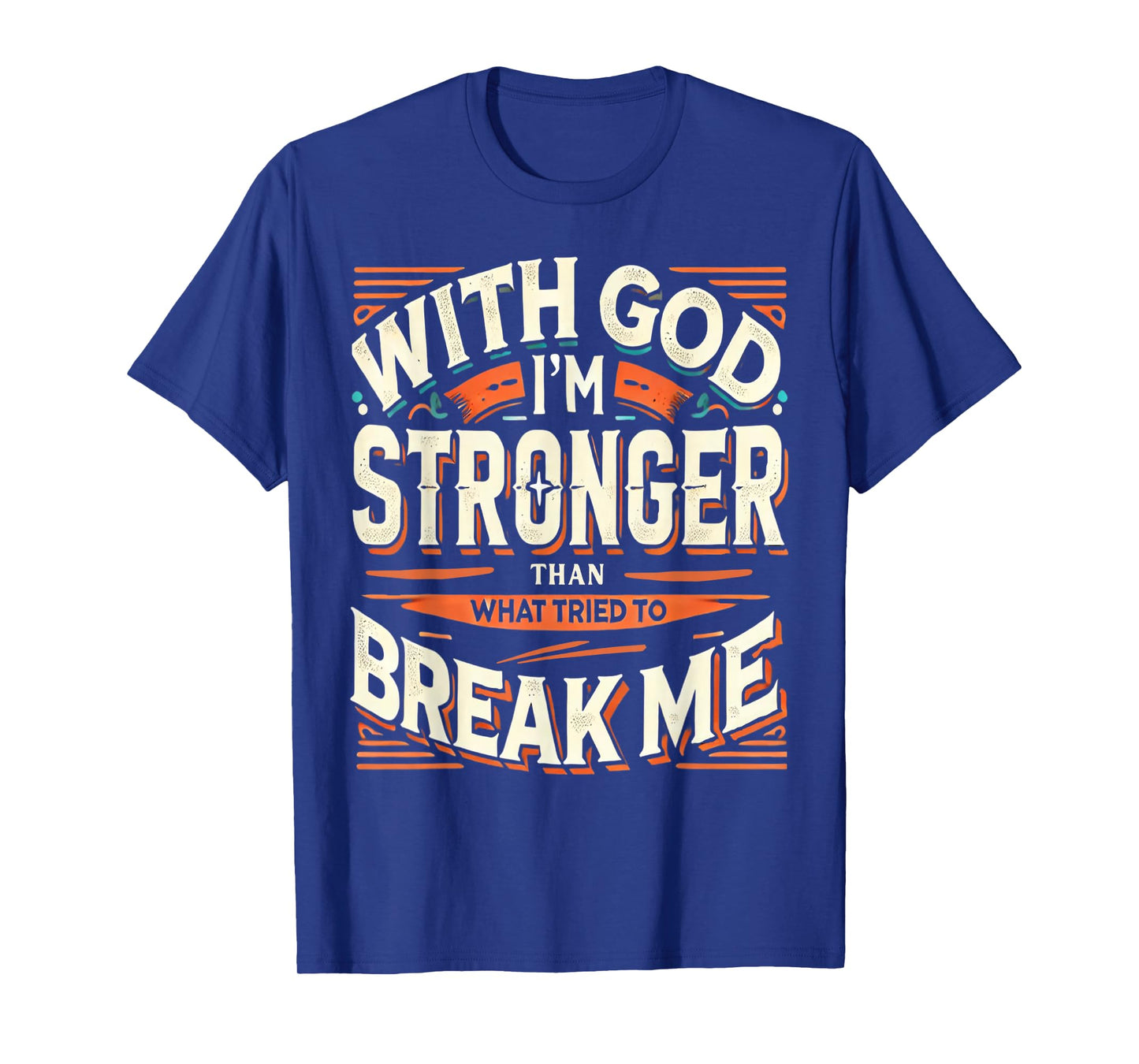 Inspirational Christian Religious Faith Based God Clothing T-Shirt