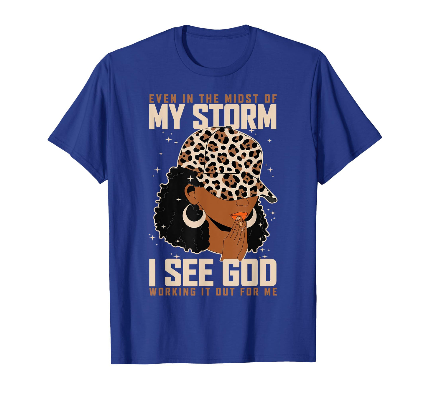 Even in The Midst of My Storm I See God Black Lady Christian T-Shirt
