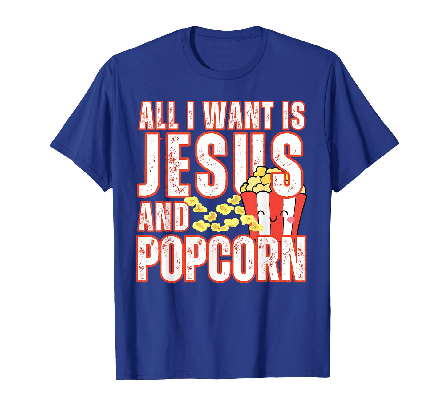 All I Want Is Jesus And Popcorns Christian Humor Funny T-Shirt