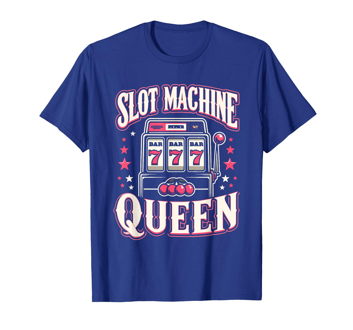 Slot Machine Queen Las Vegas Gambling Casino Lover Gambler T-Shirt
