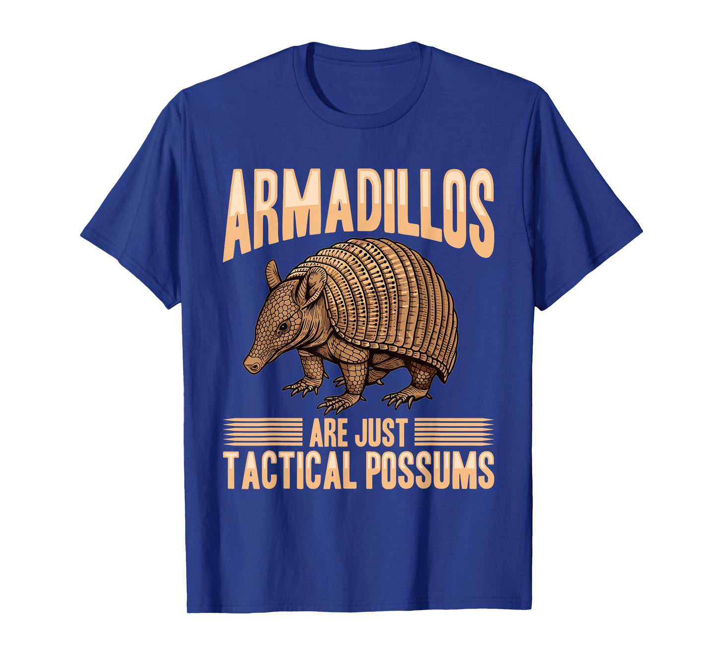 Funny Armadillo Animal Armadillos Are Just Tactical Possums T-Shirt