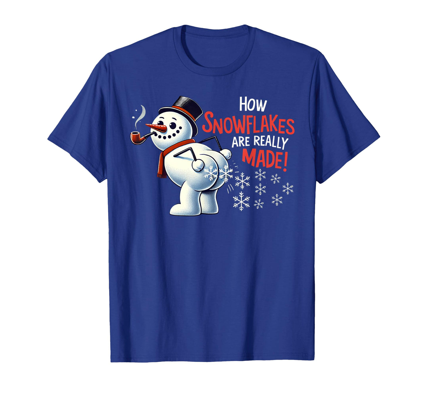 How Snowflakes Are Really Made Christmas Funny Snowman T-Shirt