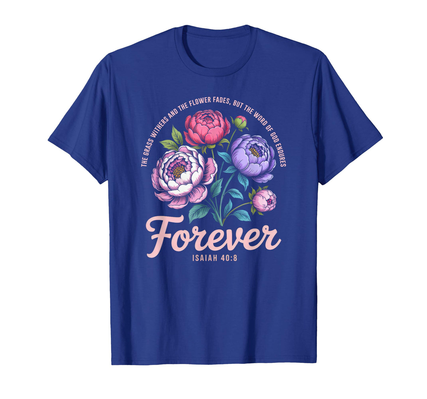The Word of God Endures Forever Women Christian Floral T-Shirt