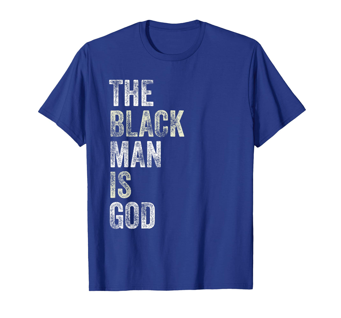 The Black Man is GOD NGE Gods and Earths T-Shirt