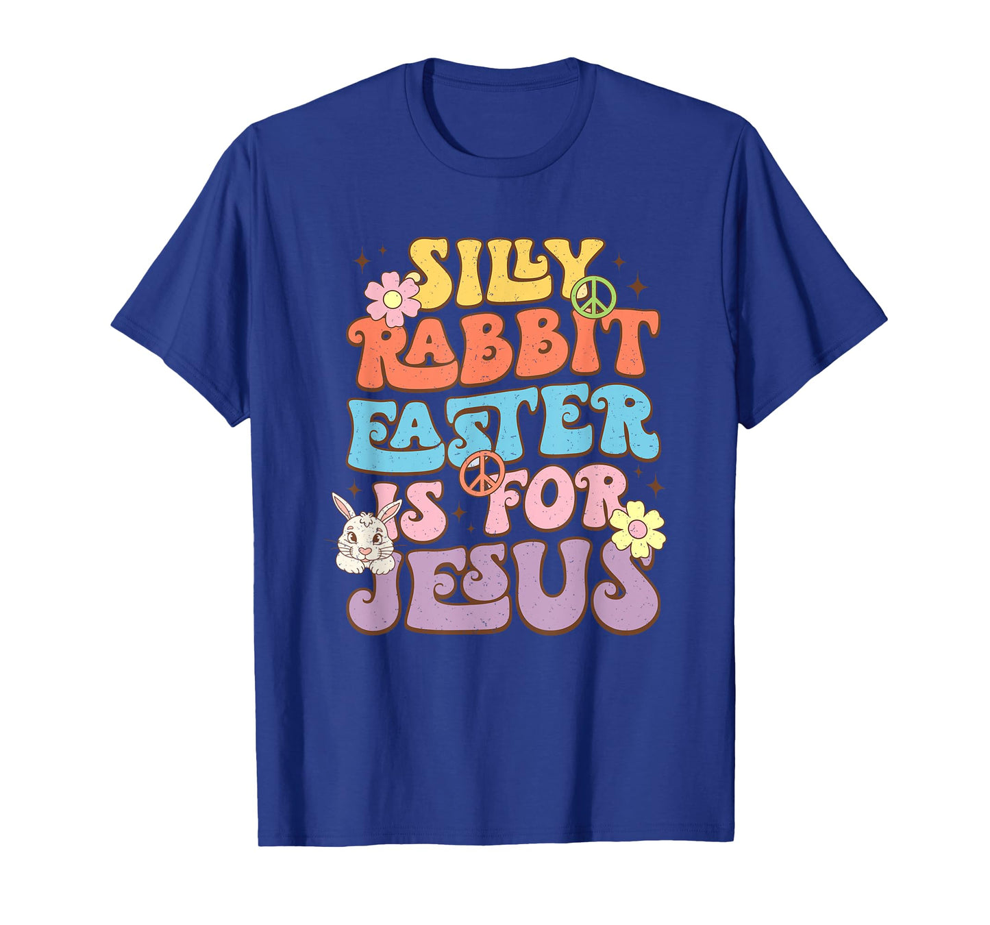 Silly Rabbit Easter Is For Jesus Easter Day T-Shirt