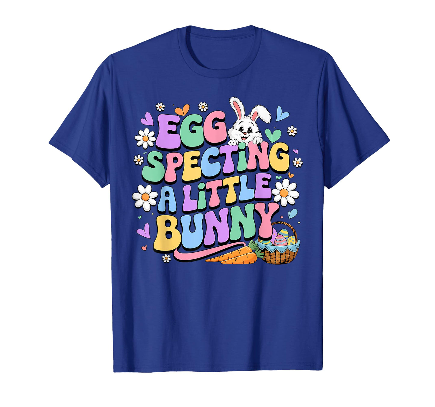 Pregnancy Announcement Egg Specting A Little Bunny Easter T-Shirt