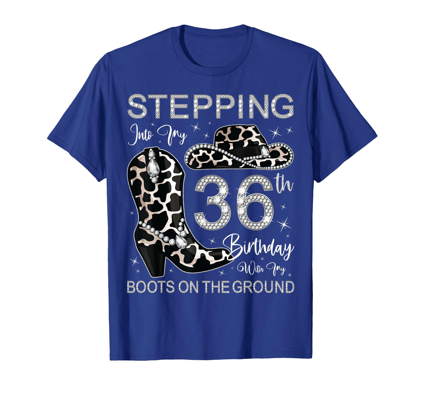 Stepping Into My 36th Birthday With My Boots On The Ground T-Shirt