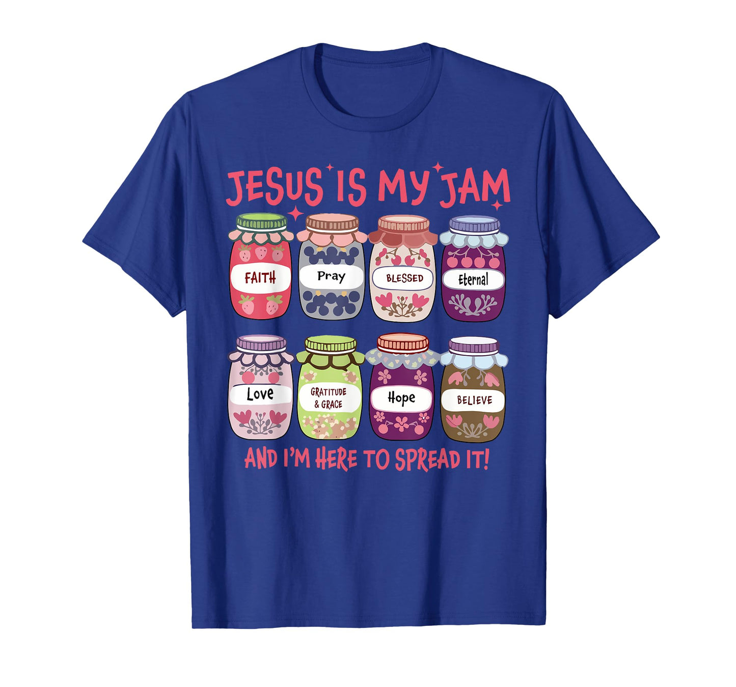 Jesus is My Jam I'm Here to Spread It Christian Faith God T-Shirt