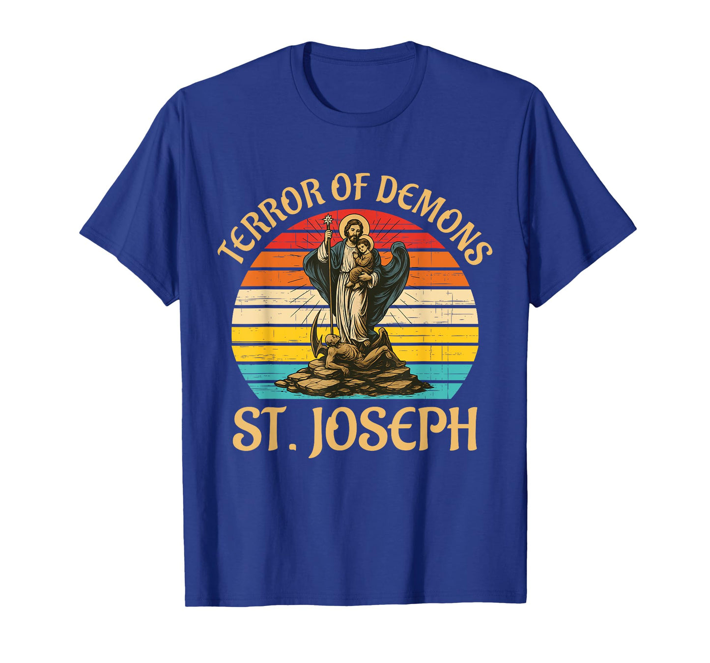 Terror Of Demons St. Joseph Christ Jesus Vintage Design T-Shirt