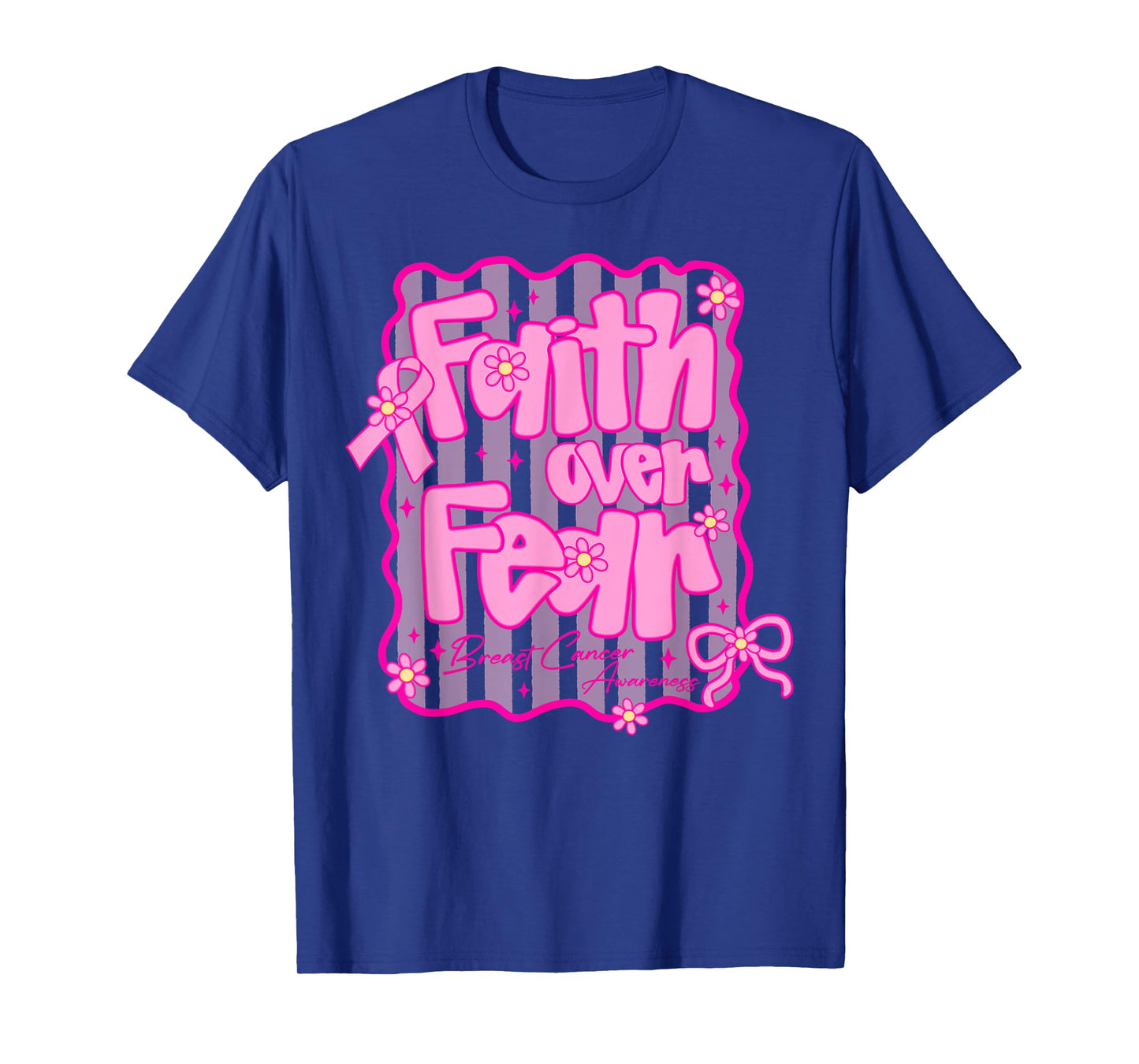 Women Faith Over Fear Breast Cancer Awareness Pink Ribbon T-Shirt