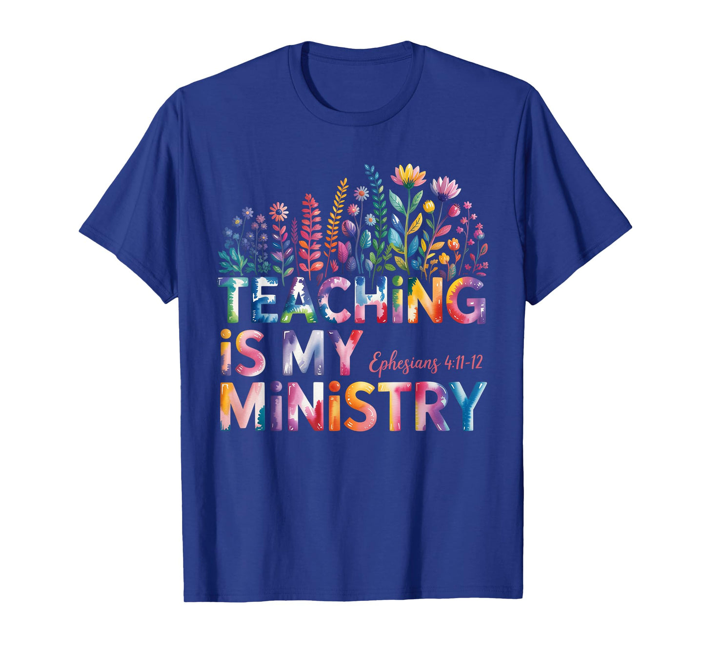 Teaching Is My Ministry Christian Teacher Faith Quote T-Shirt