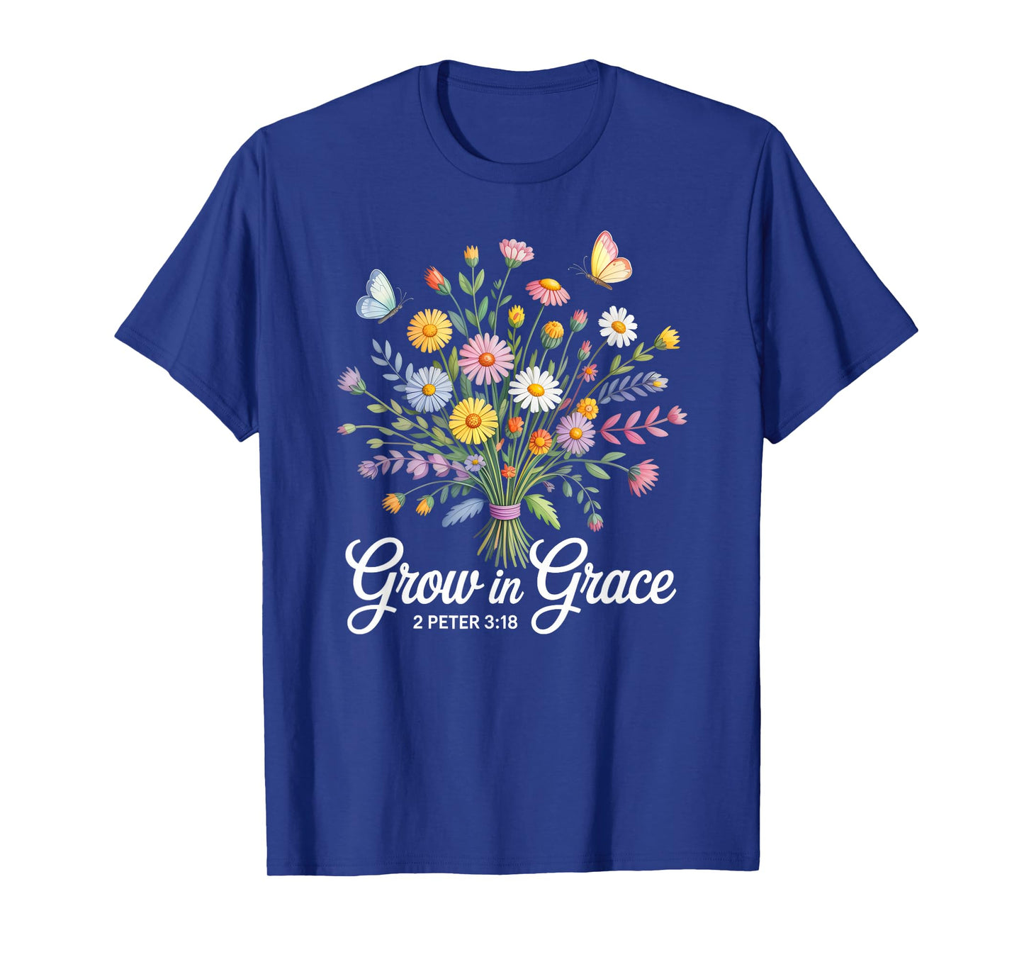 Christian Bible Verse 2 Peter 3:18 Wildflower Bouquet T-Shirt