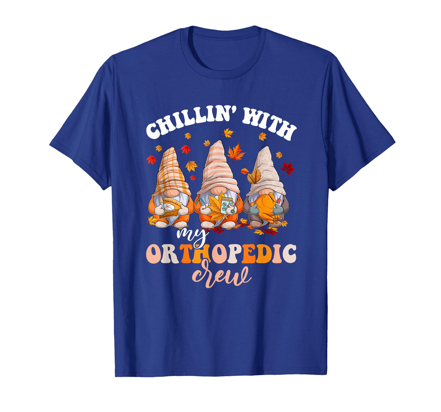 Chillin' With My Gnomies Orthopedic Fall Vibes Autumn Season T-Shirt
