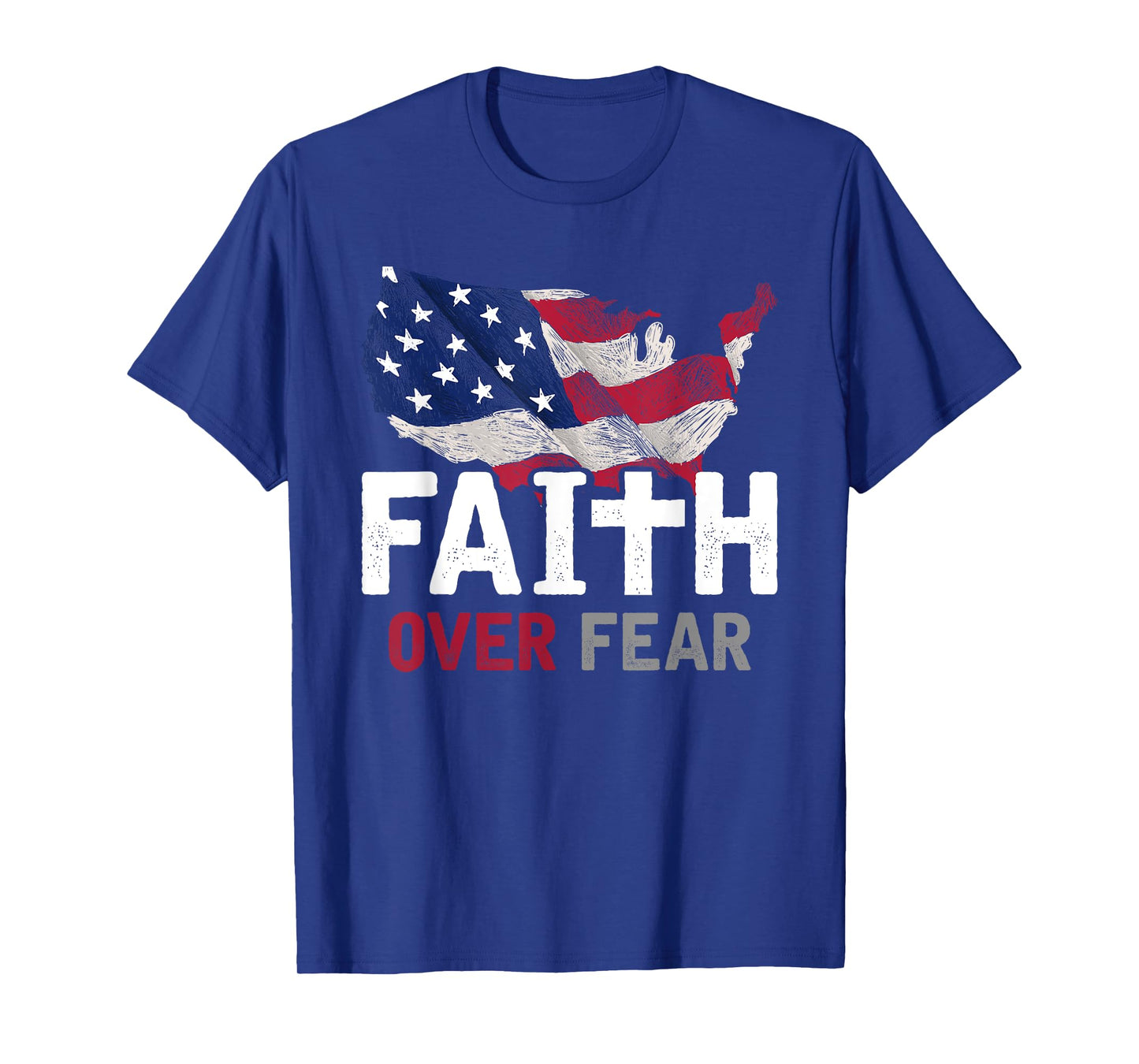 Faith Over Fear Patriotic Christian USA Flag Lord Jesus T-Shirt