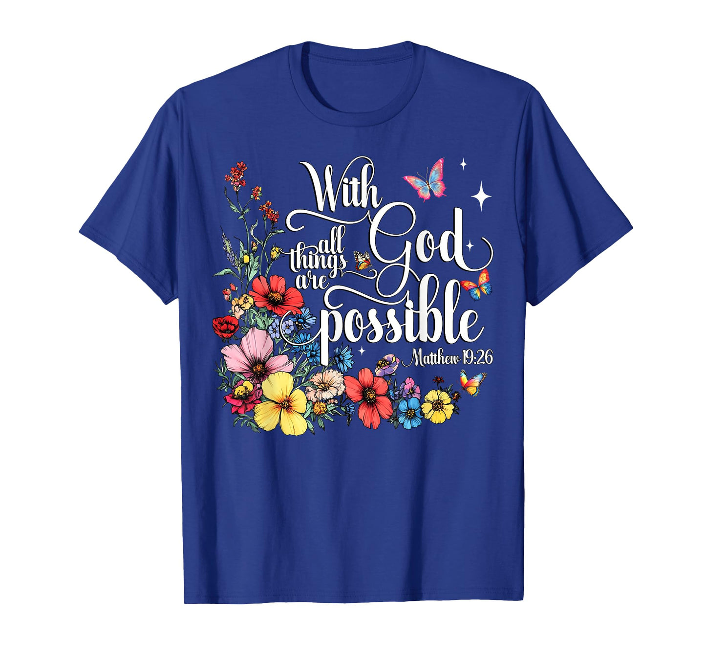 With God All Things Are Possible Butterfly Wildflower Faith T-Shirt