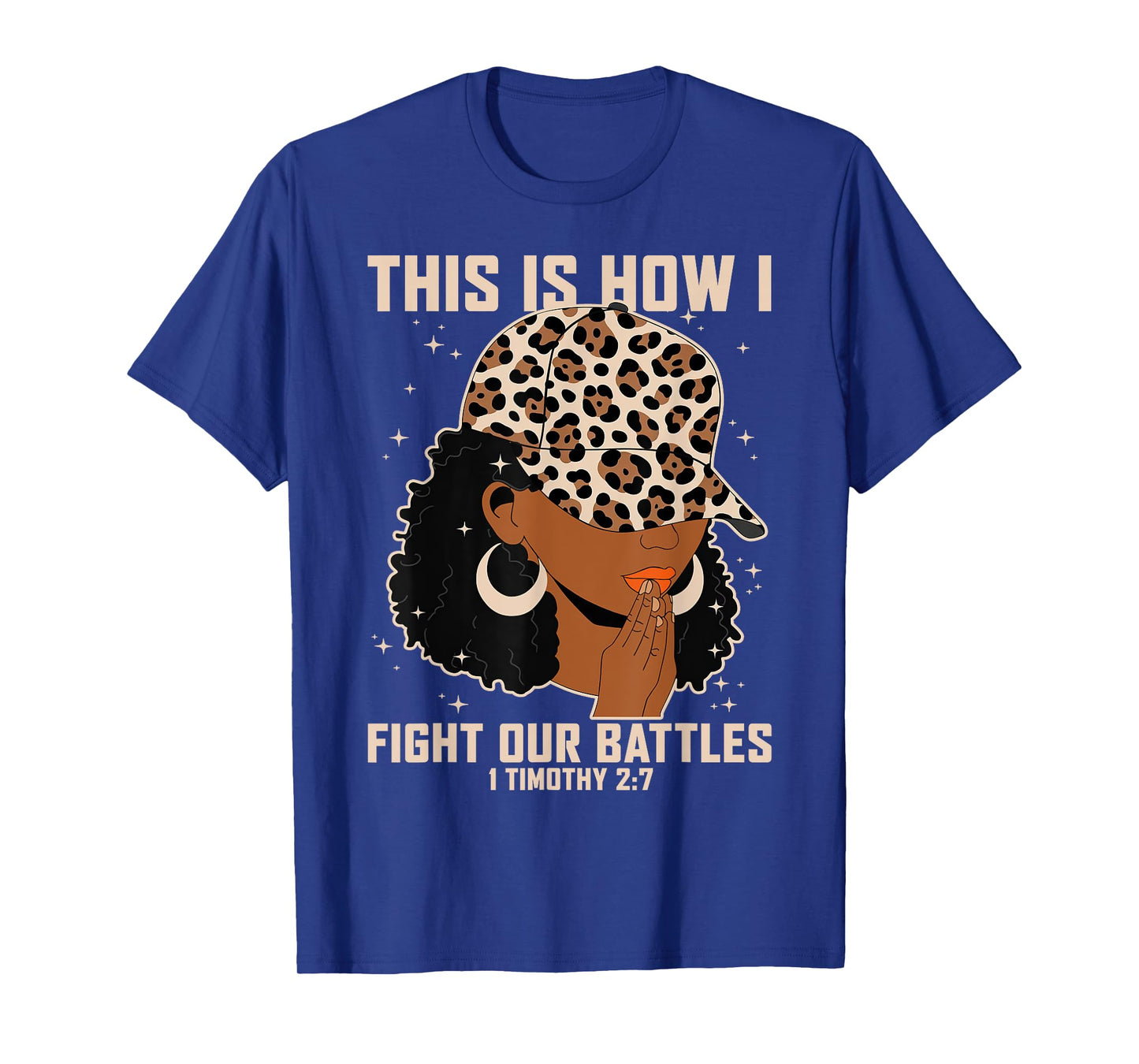 This is How I Fight My Battles - Afro Black Women Christian T-Shirt